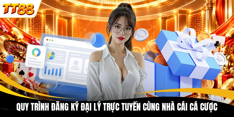 Quy trình đăng ký đại lý trực tuyến cùng nhà cái cá cược